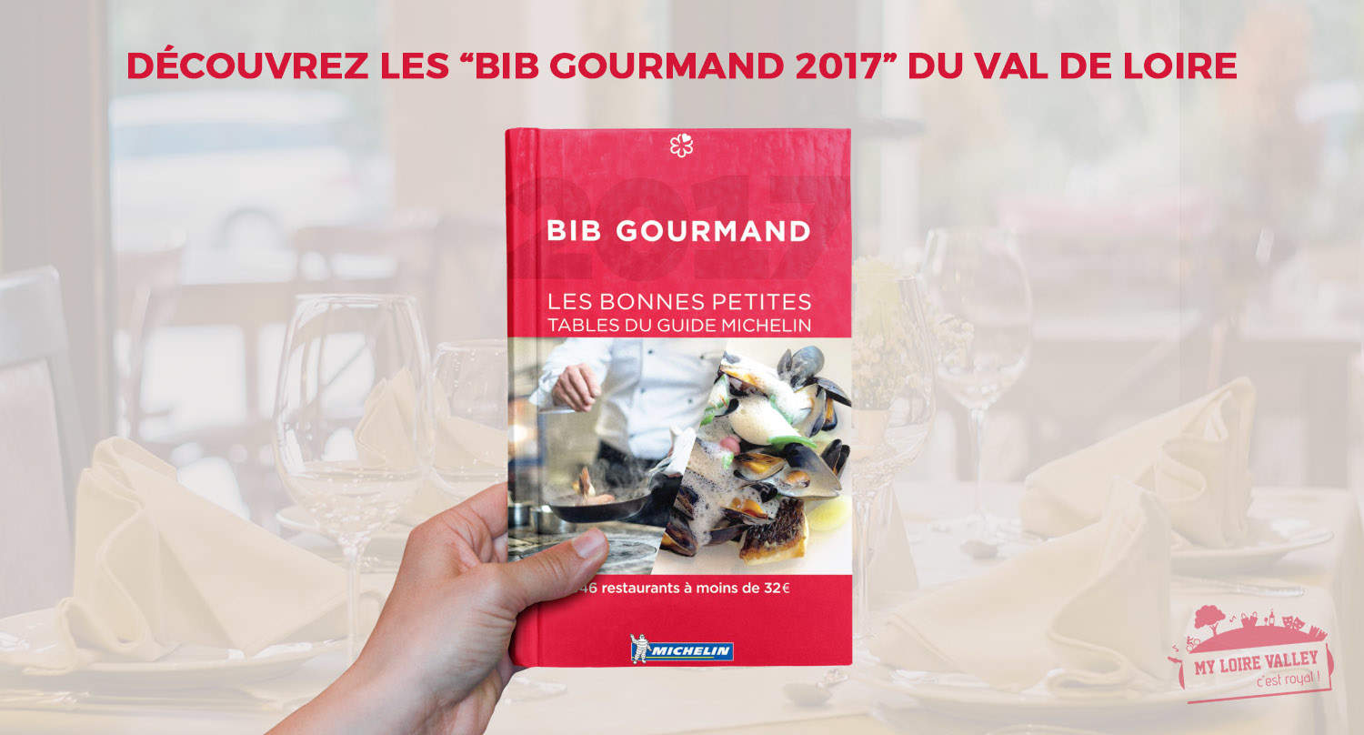 Guide Michelin 2017 Bib Gourmand du Val de Loire Val de Loire