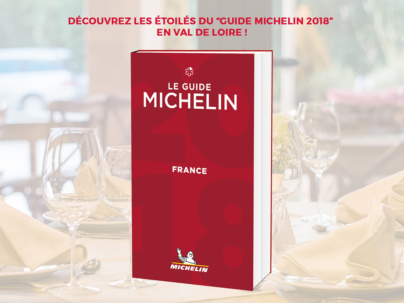 Guide Michelin 2017 – Restaurants Étoilés Du Val De Loire | Val De Loire